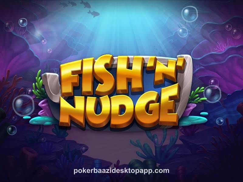 Fish 'N' Nudge